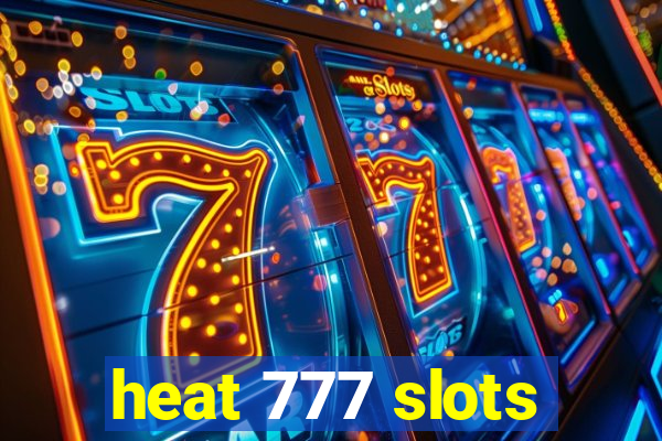 heat 777 slots